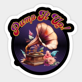 Gramophone Pump It Up Sticker